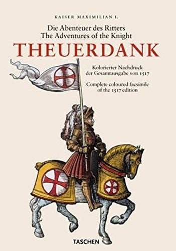 Emperor Maximimilian I: The Adventures of the Knight Theuerdank