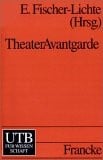 TheaterAvantgarde: Wahrnehmung, Körper, Sprache (Uni-Taschenbücher) (German Edition)