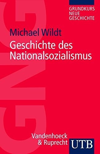 Geschichte des Nationalsozialismus (GRUNDKURS NEUE GESCHICHTE / UTB) (German Edition)