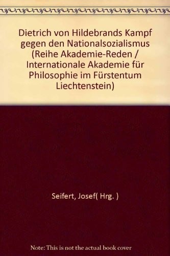 Dietrich von Hildebrands Kampf gegen den Nationalsozialismus