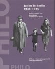 Juden in Berlin 1938-1945