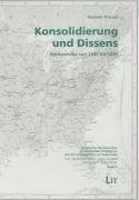 Konsolidierung und Dissens