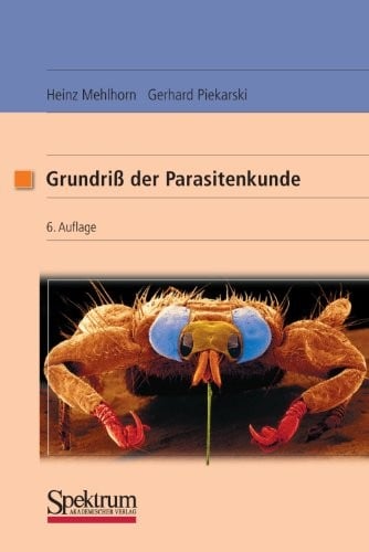 Grundriss der Parasitenkunde: Parasiten des Menschen und der Nutztiere (German Edition)