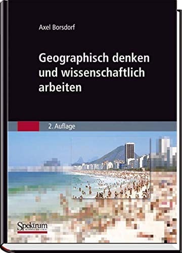 Geographisch denken und wissenschaftlich arbeiten (Sav Geowissenschaften) (German Edition)