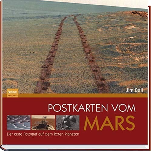 Postkarten vom Mars: Der erste Fotograf auf dem Roten Planeten (German Edition)