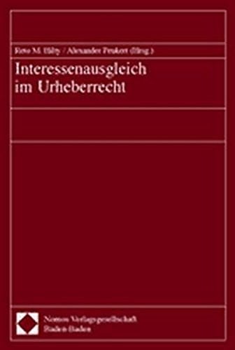 Interessenausgleich Im Urheberrecht (German Edition)