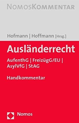 Auslanderrecht: Aufenthg - Freizugg/Eu - Asylvfg - Stag (German Edition)