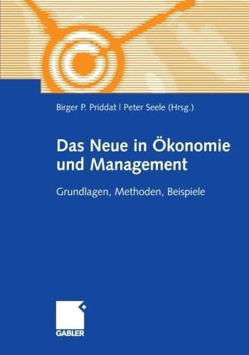 Das Neue in ?onomie und Management: Grundlagen, Methoden, Beispiele (German Edition)