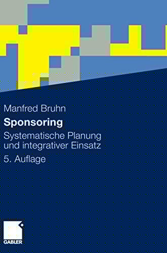 Sponsoring: Systematische Planung und integrativer Einsatz (German Edition)
