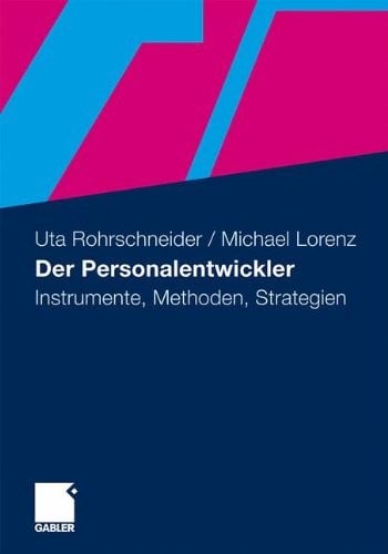 Der Personalentwickler: Instrumente, Methoden, Strategien (German Edition)