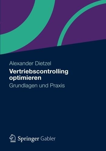 Vertriebscontrolling optimieren: Grundlagen und Praxis (German Edition)