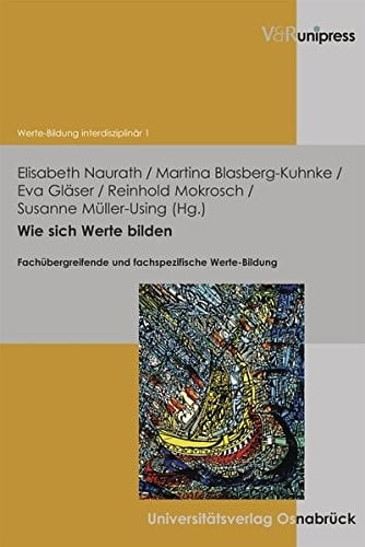 Wie sich Werte bilden (Werte-bildung Interdisziplinar) (German Edition)