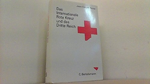 Das Internationale Rote Kreuz und das Dritte Reich: War der Holocaust aufzuhalten? (German Edition)