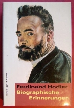 Ferdinand Hodler. Biographische Erinnerungen