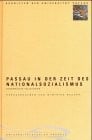 Passau in der Zeit des Nationalsozialismus: Ausgewählte Fallstudien (German Edition)