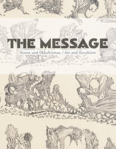 The Message: Art and Occultism