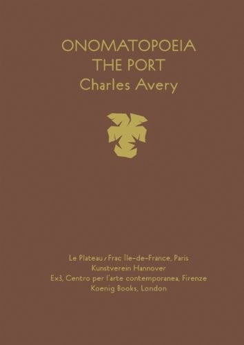 Charles Avery: Onomatopoeia: The Port (English, German, French and Italian Edition)