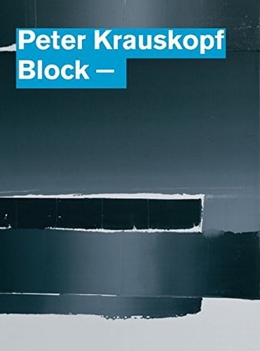 Peter Krauskopf: Block (English and German Edition)