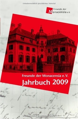 Freunde der Monacensia e.V. - Jahrbuch 2009 (German Edition)