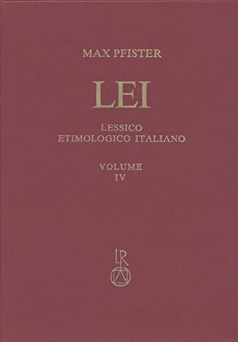 Lessico Etimologico Italiano. Band 4 (IV): Ba-Bassano (Italian Edition)