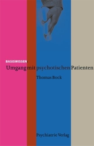 Umgang mit psychotischen Patienten.