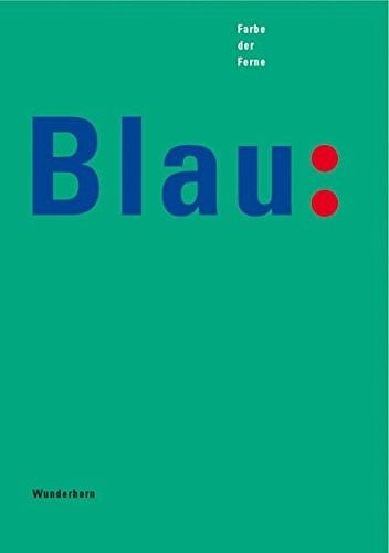Blau. Farbe der Ferne. Sonderausgabe