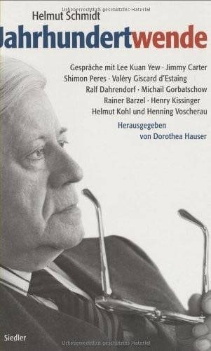 Jahrhundertwende: Gesprache mit Lee Kuan Yew, Jimmy Carter, Shimon Peres, Valery Giscard d'Estaing, Ralf Dahrendorf, Michail Gorbatschow, Rainer ... Kohl und Henning Voscherau (German Edition)