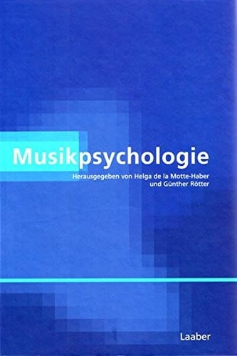Handbuch der systematischen Musikwissenschaft, Bd. 3: Musikpsychologie