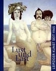 Lust und Last: Leipziger Kunst seit 1945 (German Edition)