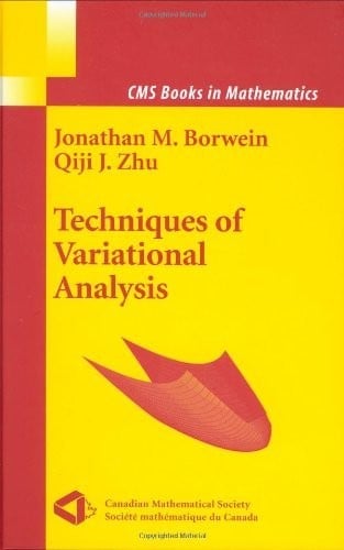 Techniques of Variational Analysis (CMS Books in Mathematics)