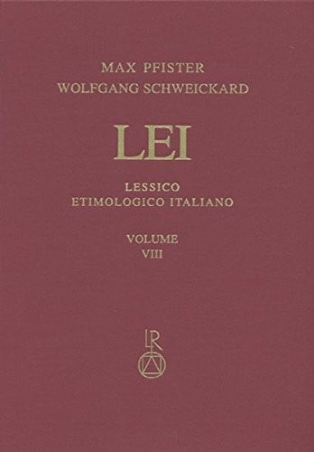 Lessico Etimologico Italiano. Band 8 (VIII): bullare-*bz- / indice (Italian Edition)