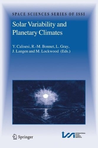 Solar Variability and Planetary Climates (Space Sciences Series of ISSI Book 23)