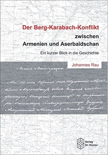 Der Berg-Karabach-Konflikt zwischen Armenien und Aserbaidschan