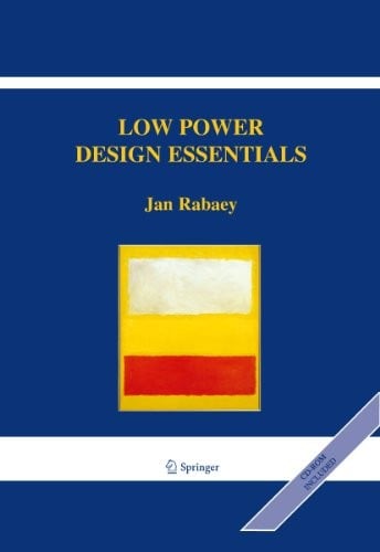 Low Power Design Essentials (Integrated Circuits and Systems)