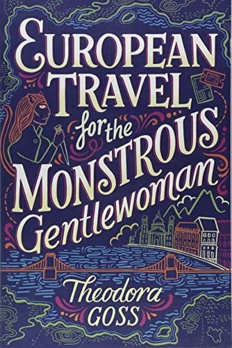 European Travel for the Monstrous Gentlewoman (The Extraordinary Adventures of the Athena Club)