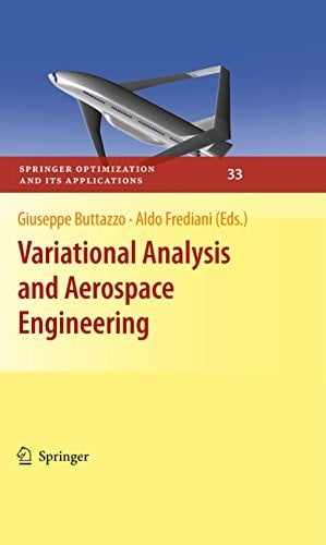 Variational Analysis and Aerospace Engineering (Springer Optimization and Its Applications Book 33)
