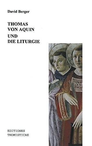 Thomas Von Aquin Und Die Liturgie (German Edition)