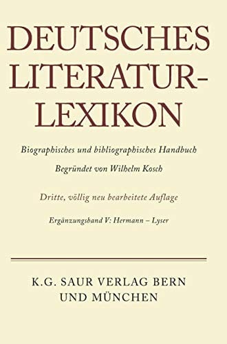 Deutsches Literatur-Lexikon, Ergänzungsband V, Hermann - Lyser (German Edition)