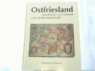 Ostfriesland: Geschichte und Gestalt einer Kulturlandschaft (German Edition)