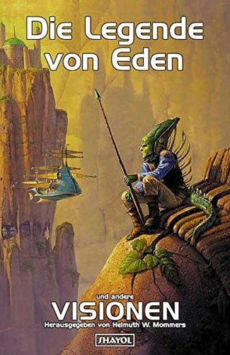 Die Legende von Eden und andere Visionen