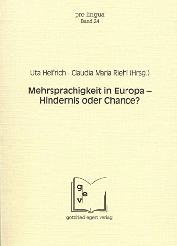 Mehrsprachigkeit in Europa--Hindernis oder Chance? (Pro lingua) (German Edition)