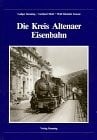 Die Kreis Altenaer Eisenbahn
