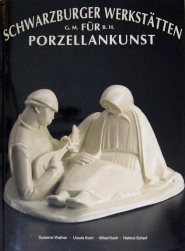 Schwarzburger Werkstätten für Porzellankunst (Schriften und Kataloge des Museums der Deutschen Porzellanindustrie) (German Edition)