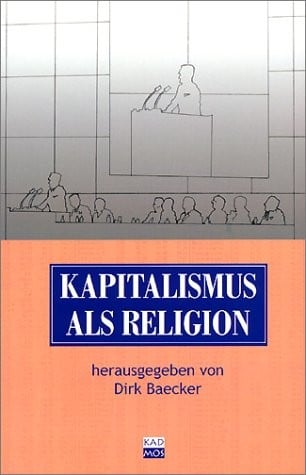 Kapitalismus als Religion.