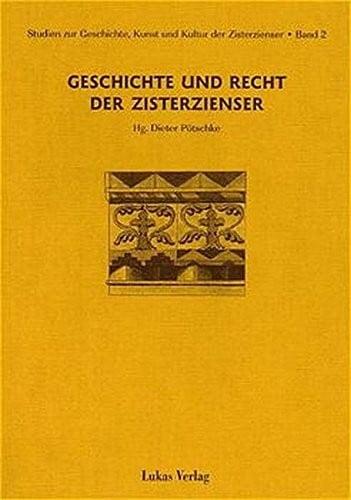 Geschichte und Recht der Zisterzienser (Studien zur Geschichte, Kunst und Kultur der Zisterzienser) (German Edition)