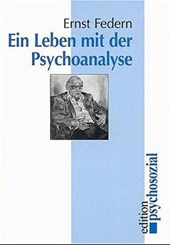 Ein Leben mit der Psychoanalyse (German Edition)