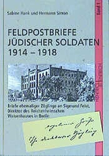 Feldpostbriefe jüdischer Soldaten 1914 - 1918.