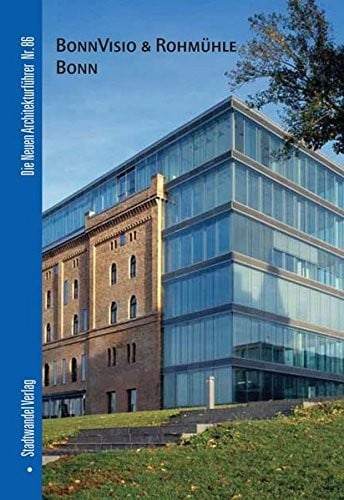 Bonnvisio & Rohmuhle Bonn (Die Neuen Architekturfuhrer) (German Edition)