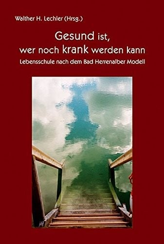 Gesund ist, wer noch krank werden kann.