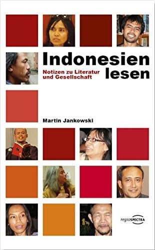 Indonesien lesen. Notizen zu Literatur und Gesellschaft